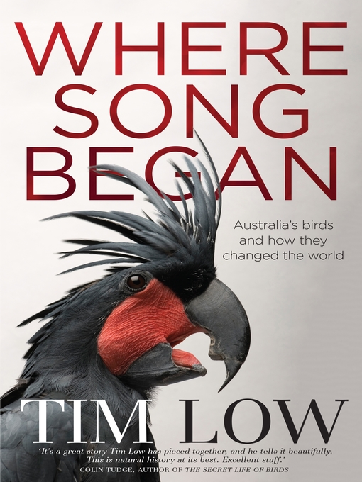 Title details for Where Song Began by Tim Low - Wait list